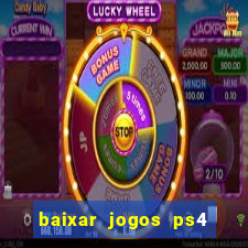 baixar jogos ps4 pkg pt br